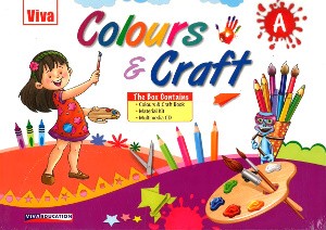 Viva Colours & Craft A (With Material Kit & CD)
