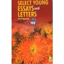Select Young Essays and Letters by R K P Agrawal