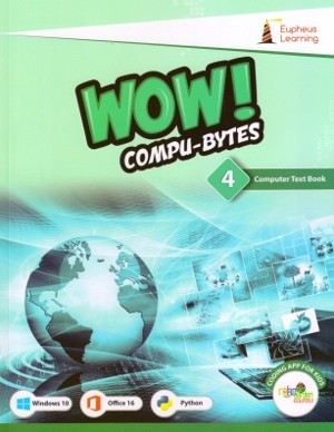 Eupheus Learning Wow Compu-Bytes Computer Textbook for Class 4