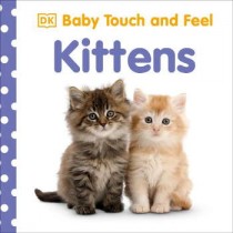 DK Baby Touch and Feel Kittens