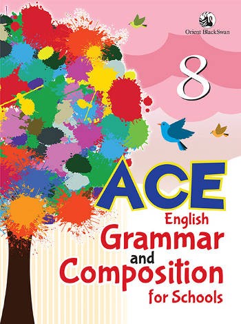 Orient BlackSwan Ace English Grammar and Composition for School Class 8
