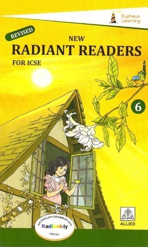 Eupheus Learning New Radiant Readers For ICSE Class 6