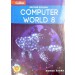 Collins Computer World Class 8 (Revised Edition)