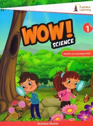 Eupheus Learning Wow Science For Class 1