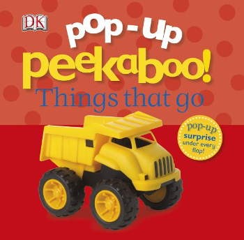 DK Pop-Up Peekaboo! Things That Go