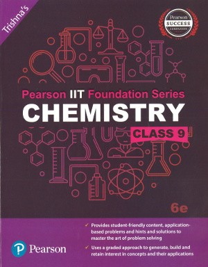 Pearson IIT Foundation Series Chemistry Class 9