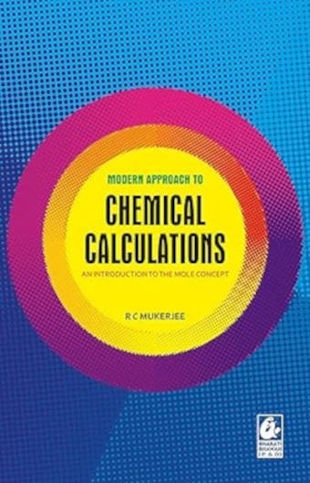 Bharati Bhawan Modern Approach to Chemical Calculations An Introduction to the Mole Concept