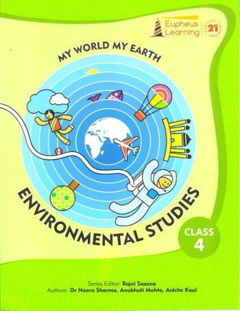 Eupheus Learning My World My Earth Environmental Studies Class 4
