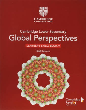 Cambridge Lower Secondary Global Perspectives Learner’s Skills Book 9
