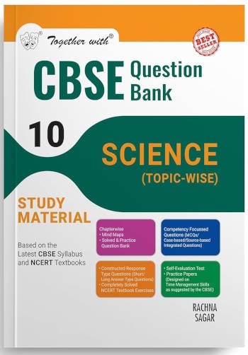 Together With CBSE Class 10 Science Question Bank/Study Material Exam 2025