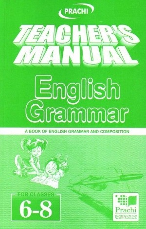 Prachi Teacher’s Manual English Grammar For Classes 6 - 8