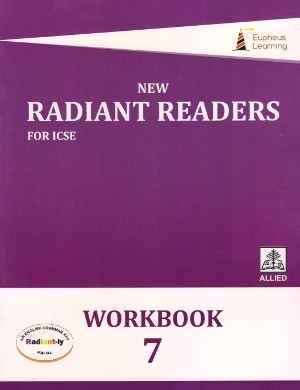 Eupheus Learning New Radiant Readers For ICSE Workbook 7