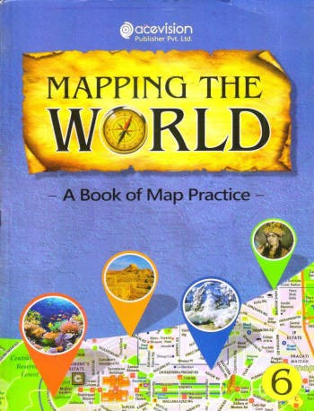 Acevision Mapping the World Map Practice Book 6