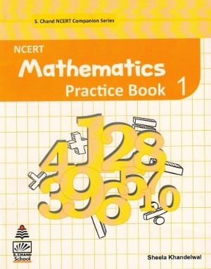 S. Chand NCERT Mathematics Practice Book 1