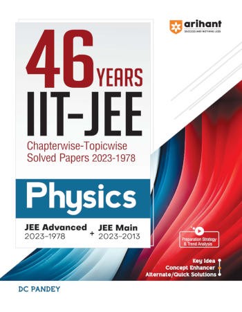 Arihant 46 Years IIT-JEE Chapterwise – Topicwise Solved Papers 2023-1978 Physics