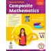 Composite Mathematics For Class 6 (Latest Edition)