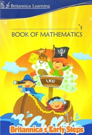 Britannica Early Steps Book of Mathematics For LKG Class