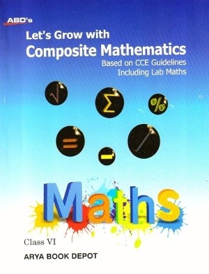 ABD’s Let’s Grow with Composite Mathematics Class 6