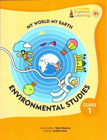 Eupheus Learning My World My Earth Environmental Studies Class 1