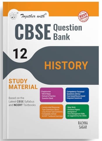 Together With CBSE Class 12 History Question Bank/Study Material Exam 2024-2025