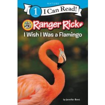HarperCollinsRanger Rick: I Wish I Was a Flamingo