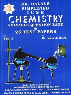 Dalal Simplified ICSE Chemistry Solvable Question Bank & 25 Test Papers Class 10