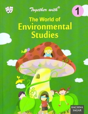 Together with The World of Environmental Studies Class 1