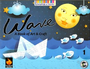 Wave A Book Of Art & Craft For Class 1