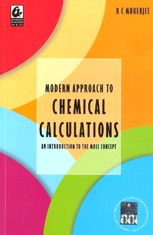 Modern Approach To Chemical Calculations by RC Mukerjee