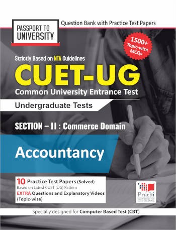 Prachi CUET-UG Common University Entrance Test Section-II : Commerce Domain (Accountancy)