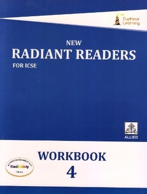 Eupheus Learning New Radiant Readers For ICSE Workbook 4
