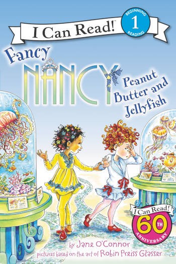 HarperCollins Fancy Nancy: Peanut Butter and Jellyfish (I Can Read Level 1)