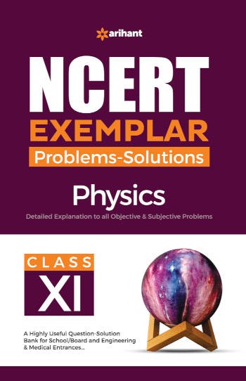 Arihant NCERT Exemplar Problems-Solutions Physics Class 11