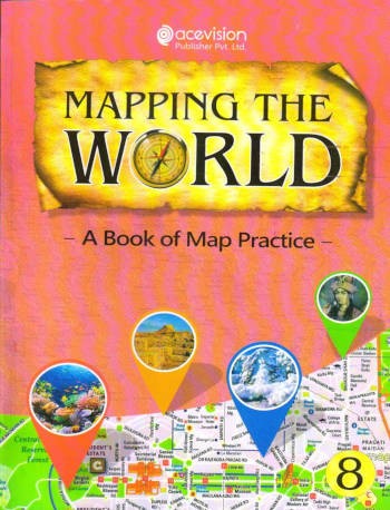 Acevision Mapping the World Map Practice Book 8