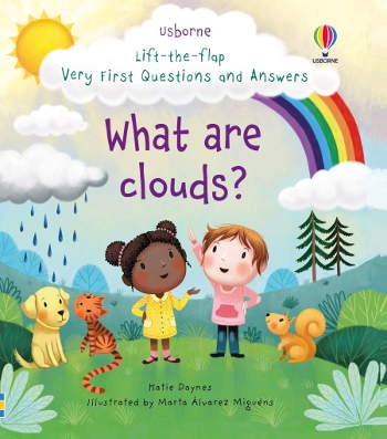 Usborne Very First Questions and Answers What are clouds?