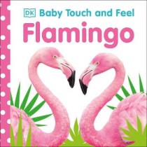DK Baby Touch and Feel Flamingo
