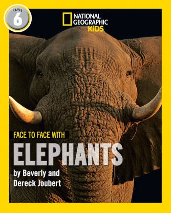 National Geographic Kids Face To Face With Elephants Level 6