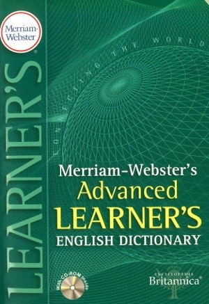 Merriam Webster’s Advanced Learner’s English Dictionary 