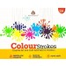 Colour Strokes Creative Art and Craft Activities for Children 0A – Nursery