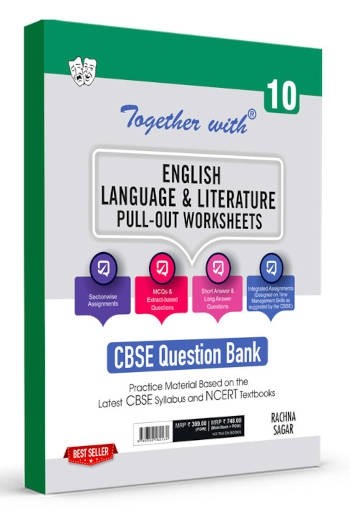 Rachna Sagar Together With CBSE Class 10 English Language & Literature Pull-Out Worksheets (POW) Question Bank Exam 2023
