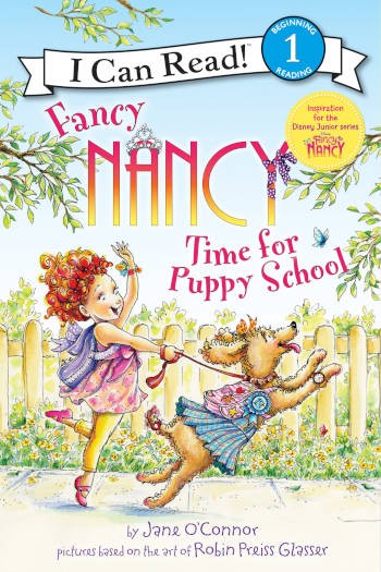 HarperCollins Fancy Nancy: Time for Puppy School (I Can Read Level 1)