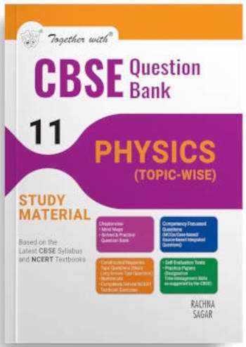 Together With CBSE Class 11 Physics Question Bank/Study Material Exam 2025