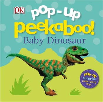 DK Pop-Up Peekaboo! Baby Dinosaur