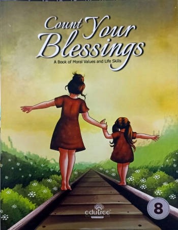 Edutree Count Your Blessings A Book of Moral Values and Life Skills 8