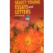 Select Young Essays and Letters