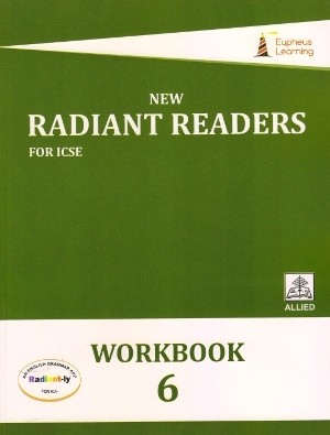 Eupheus Learning New Radiant Readers For ICSE Workbook 6
