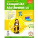 Composite Mathematics For Class 8 (Latest Edition)