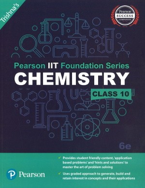 Pearson IIT Foundation Series Chemistry Class 10