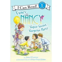 HarperCollins Fancy Nancy: Super-Secret Surprise Party (I Can Read Level 1)