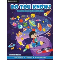 Cambridge Do You Know? General Studies and Life Skills Book 5